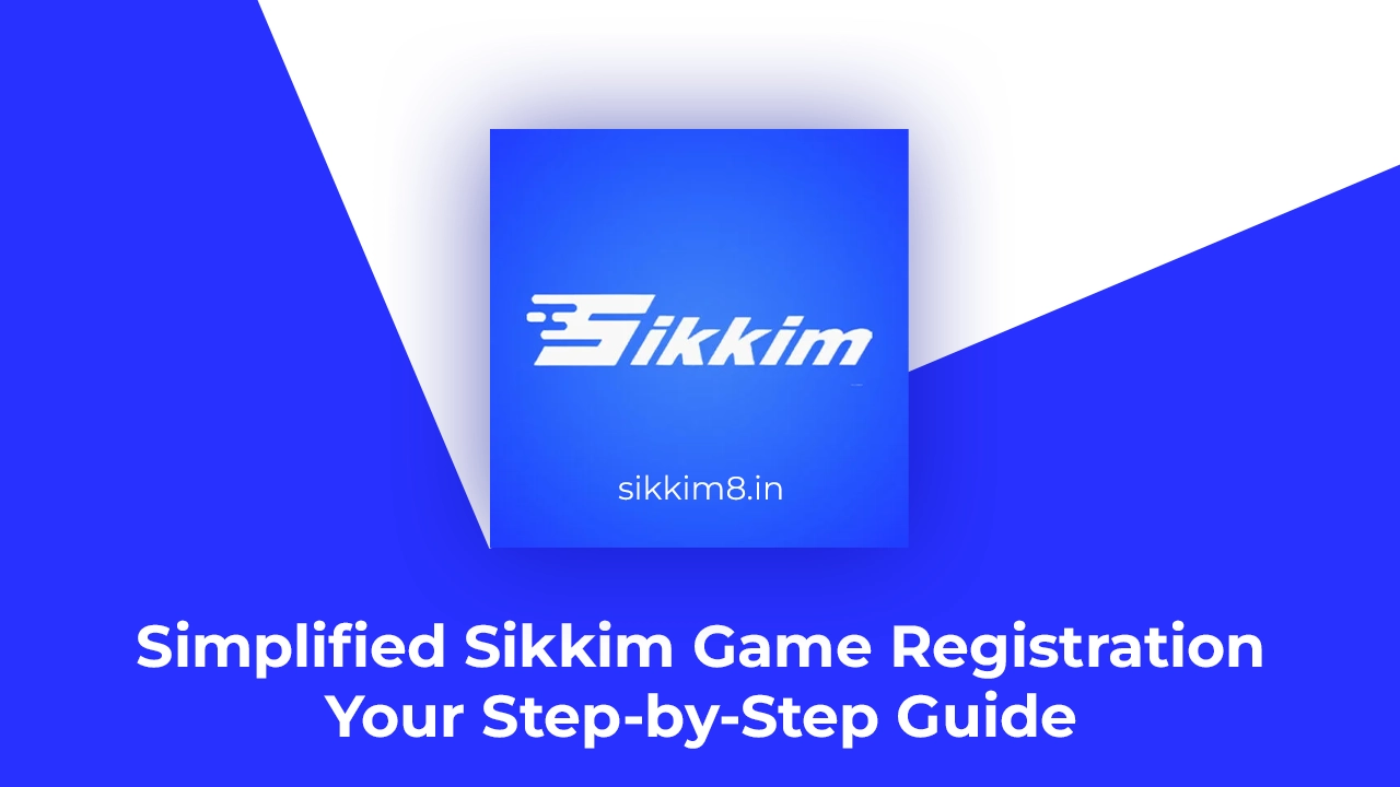 Simplified Sikkim Game Registration: Your Step-by-Step Guide