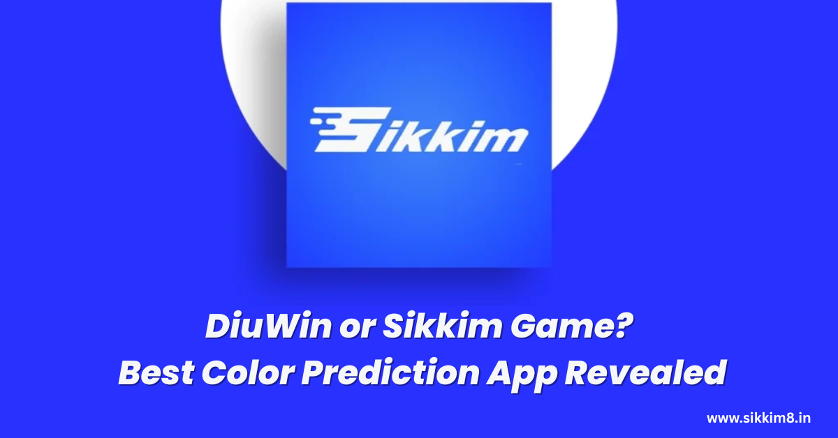 DiuWin or Sikkim Game? Best Color Prediction App Revealed